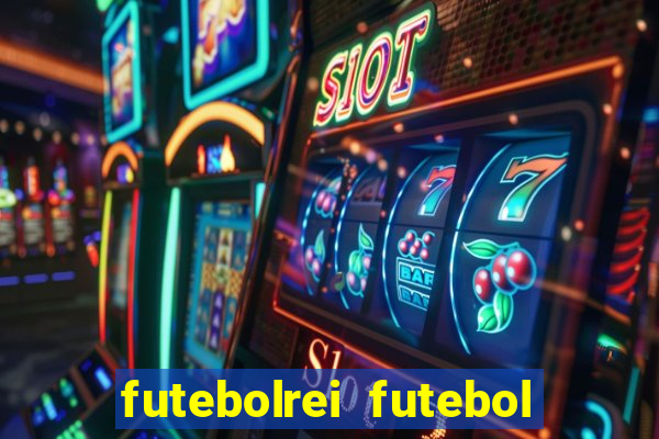 futebolrei futebol ao vivo